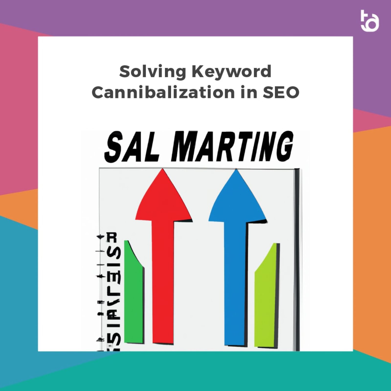 Solving Keyword Cannibalization in SEO